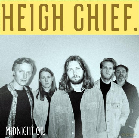 Heigh Chief.: Midnight Oil [CD]