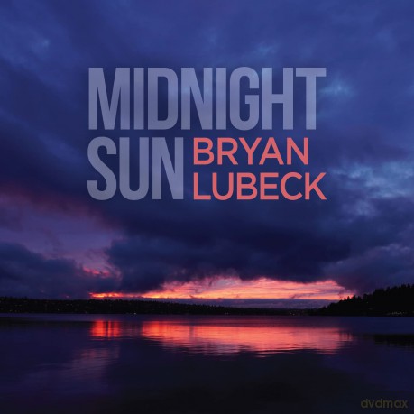 Bryan Lubick: Midnight Sun [CD]