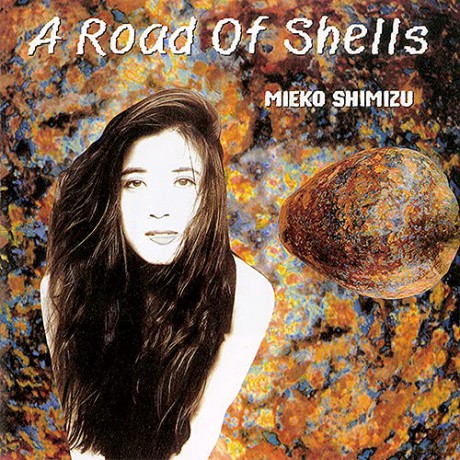 Mieko Shimizu-Road Of Shells: Mieko Shimizu-Road Of Shells [Winyl]