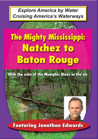 Mighty Mississippi: Natchez To Baton Rouge [DVD]