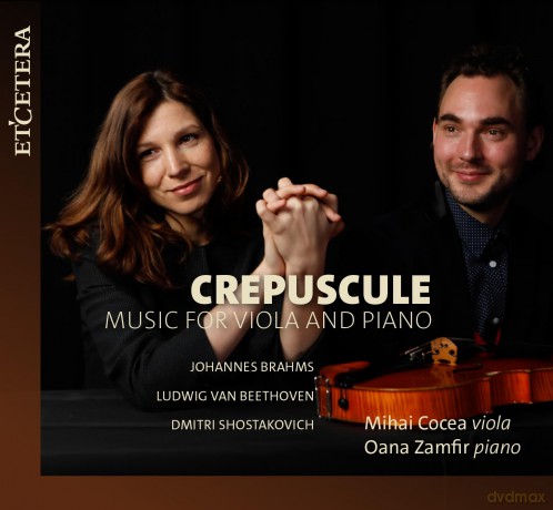 Mihai Cocea Oana Zamfir-Crepuscule: Music For Viola And Piano: Mihai Cocea Oana Zamfir-Crepuscule: Music for Viola and Piano [CD]