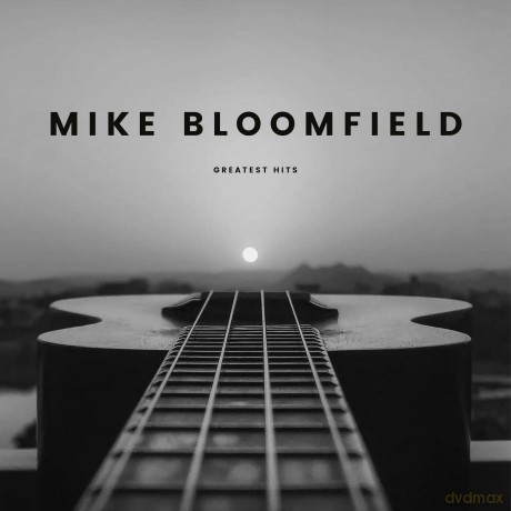 Bloomfield,Mike: Mike Bloomfield - Greatest Hits [CD]