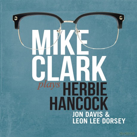 Clark,Mike: Mike Clark Plays Herbie Hancock [CD]