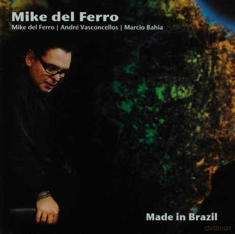 Mike Del Ferro: Mike Del Ferro - Made In Brazil [CD]