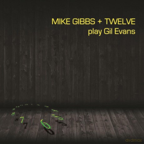 Mike Gibbs- 12 Play Gil Evans: Mike Gibbs- 12 Play Gil Evans [2xWinyl]