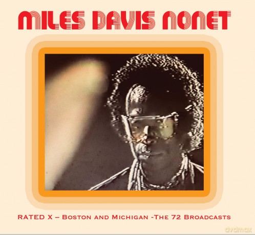 Miles Davis Nonet-Rated X - Boston And Michigan - The 72 Broadcasts: Miles Davis Nonet-Rated X - Boston And Michigan - The 72 Broadcasts [CD]
