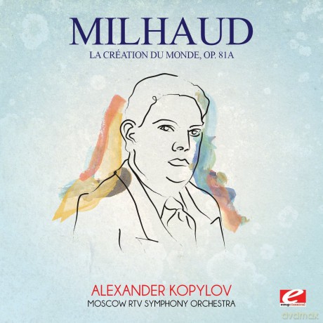 Milhaud,Darius: Milhaud: La Creation Du Monde Op. 81a [CD]