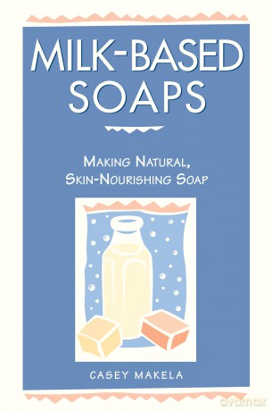 MilkBased Soaps [KSIĄŻKA]