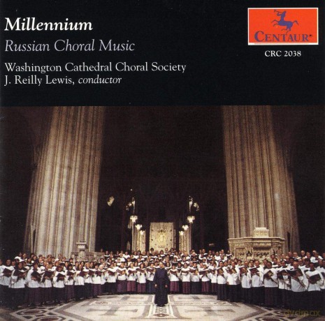 Washington Cathedral Choral Society: Millenium: Russian Choral Music [CD]