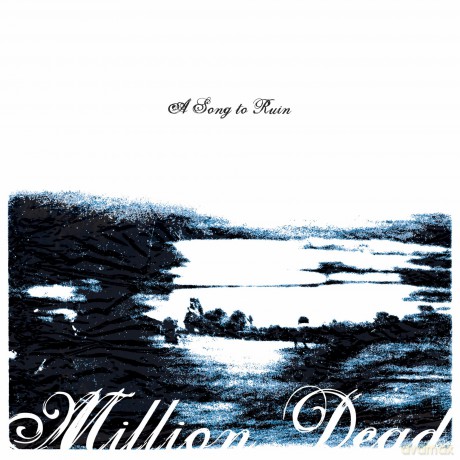 Million Dead-A Song To Ruin: Million Dead-A Song To Ruin [CD]