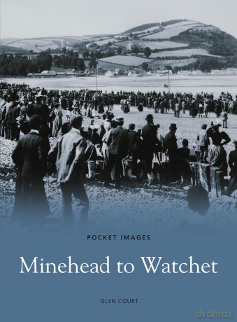 Minehead to Watchet [KSIĄŻKA]