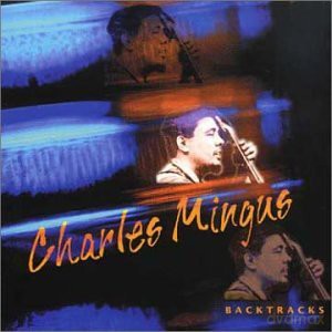 Mingus,Charles - Backtracks [CD]
