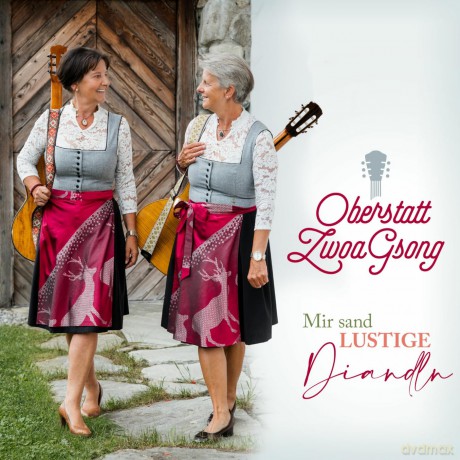 Oberstatt Zwoagsong: Mir sand lustige Diandln [CD]