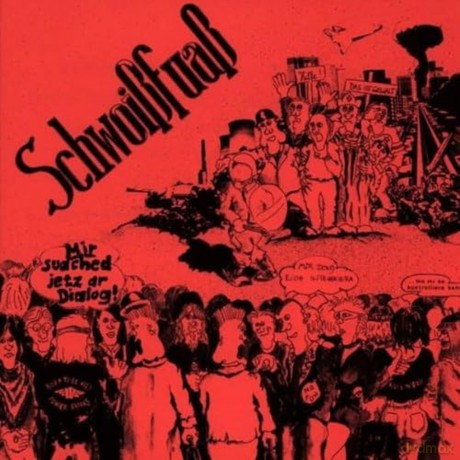 Schwoissfuass: Mir Suached Jetz Dr Dialog [CD]
