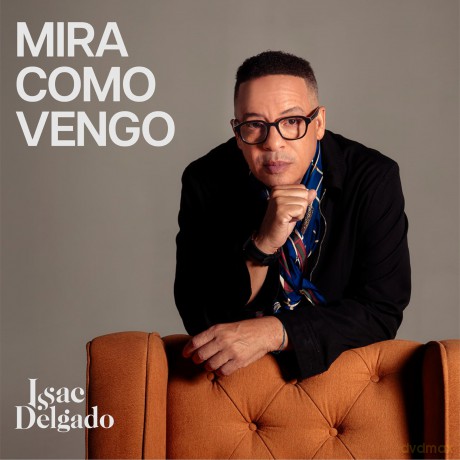 Delgado,Issac: Mira Como Vengo [CD]