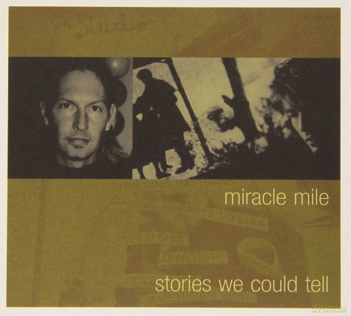 Miracle Mile-Stories We Could Tell: Miracle Mile-Stories We Could Tell [CD]
