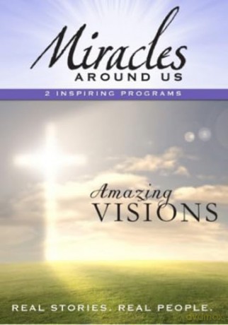 Miracles Around Us: Volume Three - Amazing [DVD]
