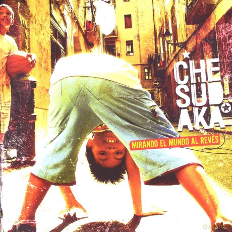 Che Sudaka: Mirando El Mundo Al Reves [3CD]