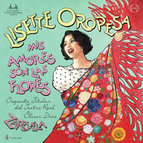 Oropesa,Lisette: Mis Amores Son Las Flores - Zarzuela Arias [CD]