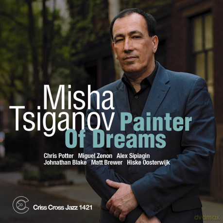 Misha Tsiganov-Painter Of Dreams: Misha Tsiganov-Painter Of Dreams [CD]