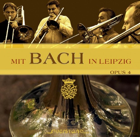 Posaunenquartett Opus4: Mit Bach in Leipzig [CD]