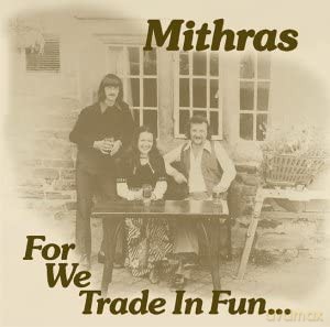 Mithras-For We Trade In Fun: Mithras-For We Trade In Fun [CD]