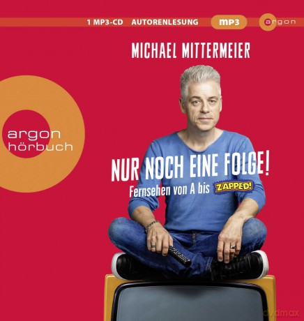 Mittermeier,Michael: Mittermeier-Nur Noch Eine Folge! [CD]