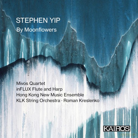 Mivos Quartet Hong Kong New Music Ensemble Influx Flute And Harp Klk String Orchestra-Stephen Yip: B: Mivos Quartet Hong Kong New Music Ensemble inFLUX Flute and Harp KLK String Orchestra-Stephen Yip: B [CD]