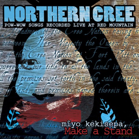 Northern Cree: Miyo Kekisepa Make A Stand [CD]