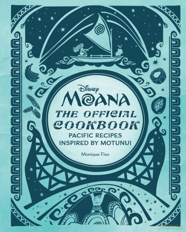 Moana The Official Cookbook [KSIĄŻKA]