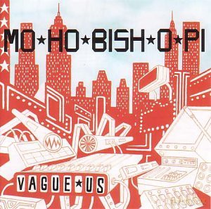Mo-Ho-Bish-O-Pi-Vague Us [CD]