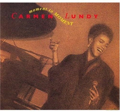 Lundy,Carmen: Moment To Moment [CD]
