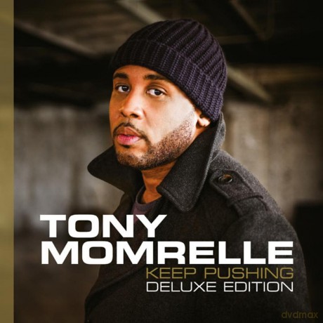 Momrelle Tony-Keep Pushing (Deluxe Edition): Momrelle Tony-Keep Pushing (Deluxe Edition) [CD]