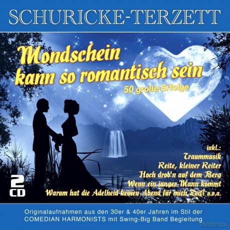 Schuricke-Terzett: Mondschein Kann So Romantisch Sein-50 Er [2CD]