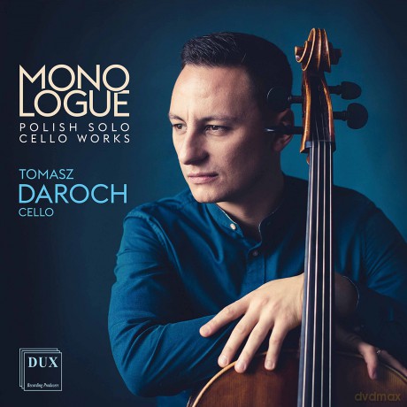 Daroch Tomasz: Monologue - Polish Solo Cello Works [CD]
