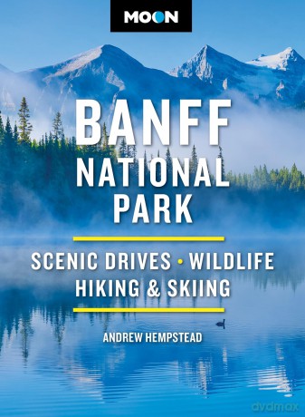Moon Banff National Park Fifth Edition [KSIĄŻKA]