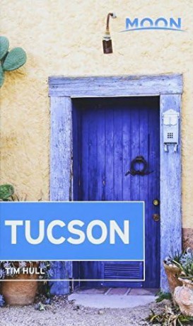 Moon Tucson Second Edition [KSIĄŻKA]