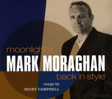 Mark Moraghan: Moonlights Back In Style [CD]