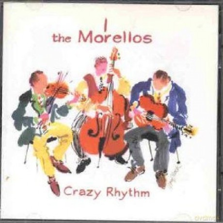 Morellos-Crazy Rhythm: Morellos-Crazy Rhythm [CD]