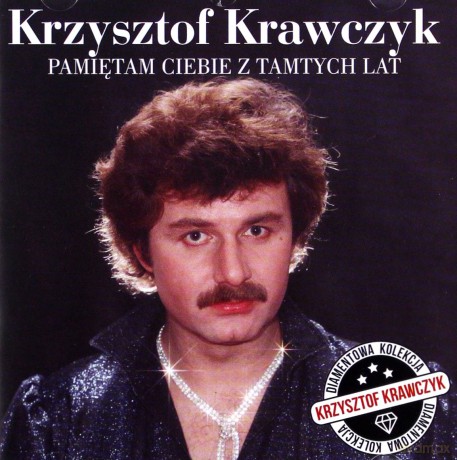 Krzysztof Krawczyk: Diamentowa Kolekcja Krzysztofa Krawczyka - Pamiętam Ciebie Z Tamtych Lat [CD]