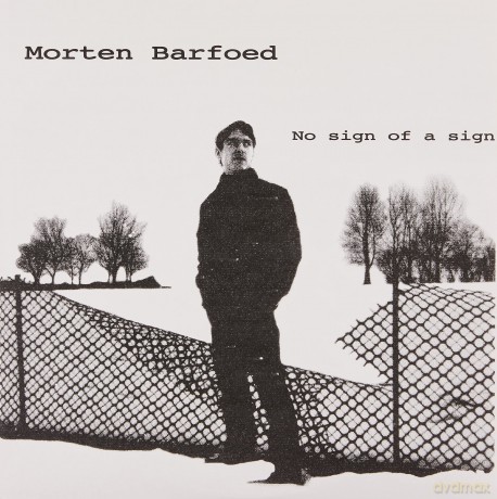 Morten Barfoed: Morten Barfoed - No Sign Of A Sign (LP) [Winyl]