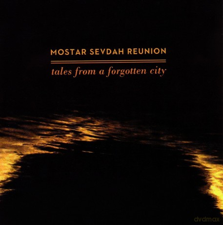 Mostar Sevdah Reunion: Mostar Sevdah Reunion - Tales From A Forgotten.. [CD]
