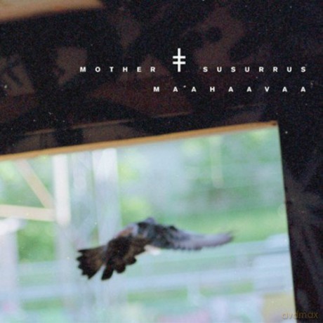 Mother Susurrus: Mother Susurrus - Maahaavaa [CD]