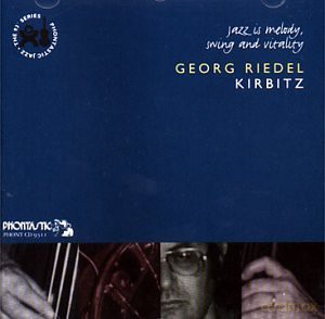 Georg Riedel: Jazz is Melody, Swing and Vitality [CD]