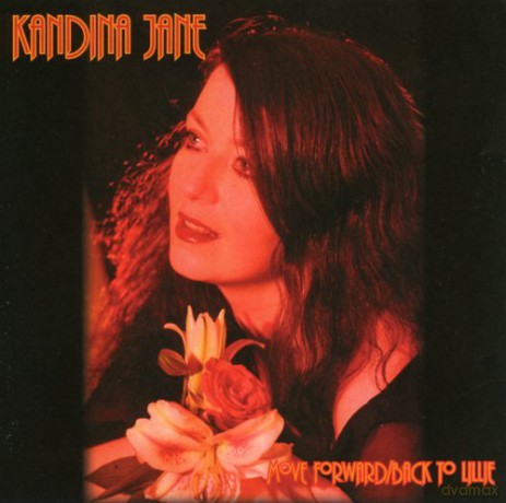 Kandina Jane: Move Forward/Back To Lillie [CD]