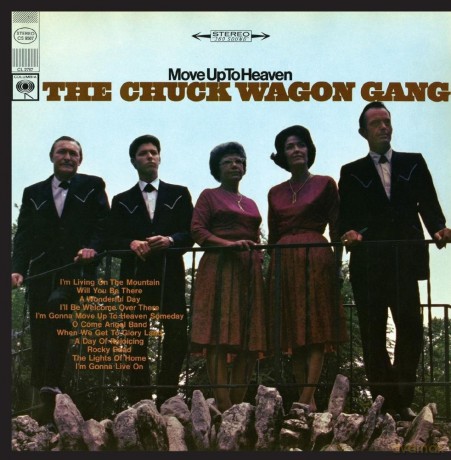 Chuck Wagon Gang: Move Up To Heaven [CD]