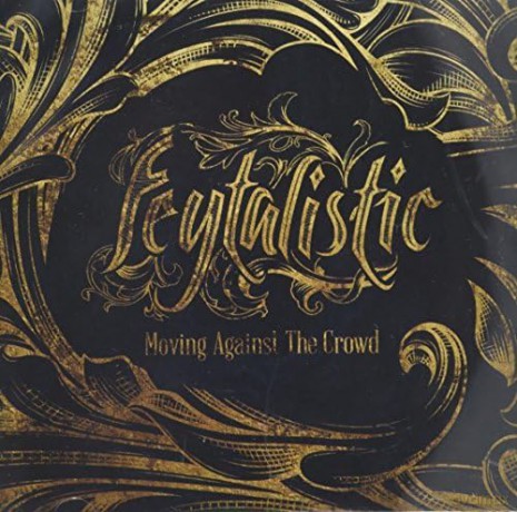 Feytalistic: Moving Against The Crowd [CD]