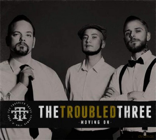 Troubled Three: Moving On [CD]