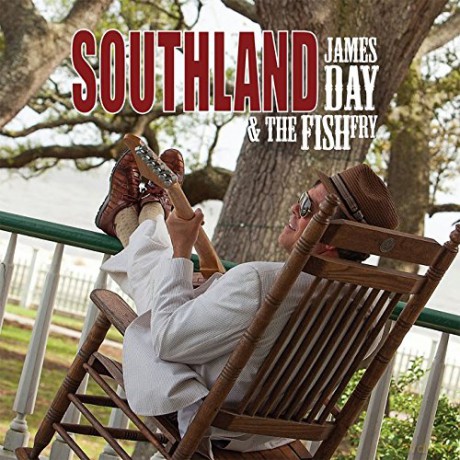 James Day and The Fish Fry: Southland [CD]