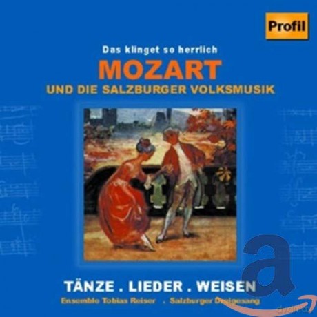 Ensemble Tobias Reiser: Mozart Und Die Salzburger Volk [CD]